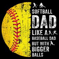 Softball Dad Just Like A Baseball Dad But With Bigger Balls 16 in Basic Backpack