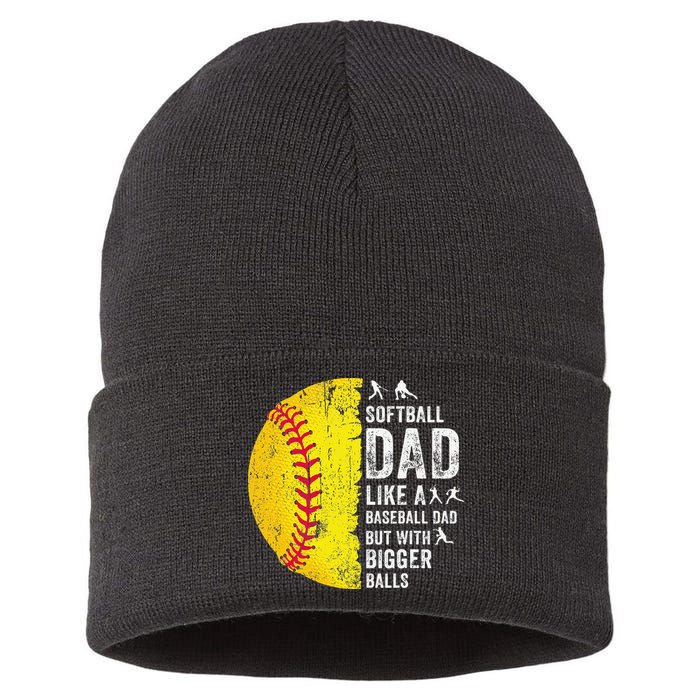 Softball Dad Just Like A Baseball Dad But With Bigger Balls Sustainable Knit Beanie