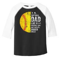 Softball Dad Just Like A Baseball Dad But With Bigger Balls Toddler Fine Jersey T-Shirt