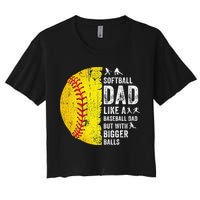 Softball Dad Just Like A Baseball Dad But With Bigger Balls Crop Top