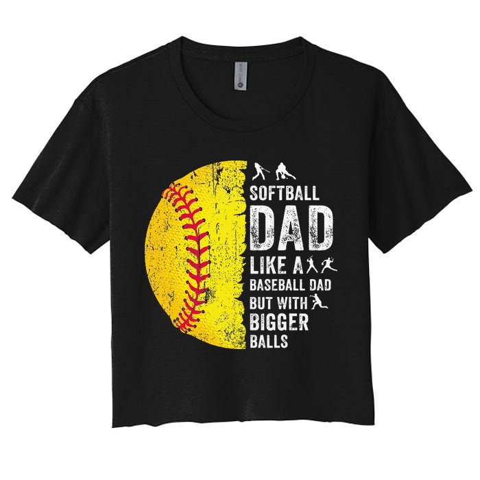 Softball Dad Just Like A Baseball Dad But With Bigger Balls Crop Top