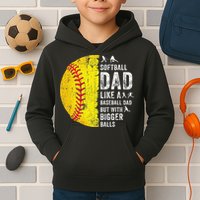 Softball Dad Just Like A Baseball Dad But With Bigger Balls Kids Hoodie