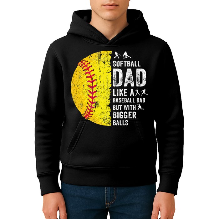 Softball Dad Just Like A Baseball Dad But With Bigger Balls Kids Hoodie
