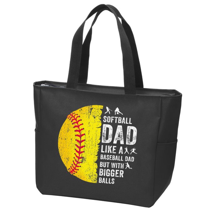 Softball Dad Just Like A Baseball Dad But With Bigger Balls Zip Tote Bag