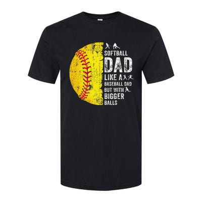 Softball Dad Just Like A Baseball Dad But With Bigger Balls Softstyle® CVC T-Shirt