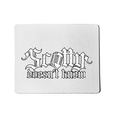 Scotty Doesnt Know Eurotrip Mousepad