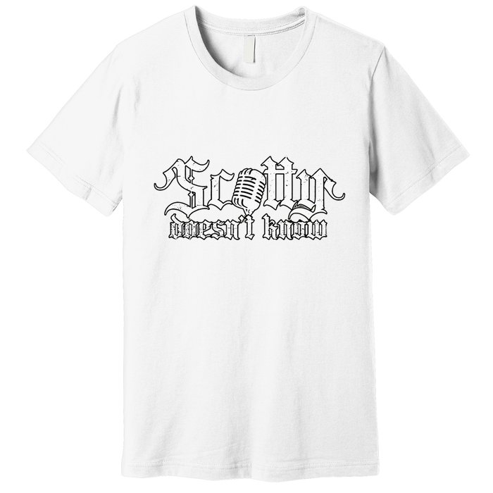 Scotty Doesnt Know Eurotrip Premium T-Shirt