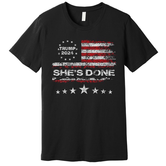 SheS Done Kamala Harris 79 Of Americans Trump President Premium T-Shirt