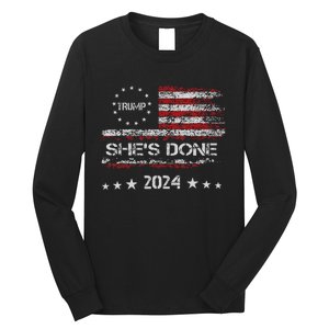 SheS Done Kamala Harris 79 Of Americans Trump President Long Sleeve Shirt