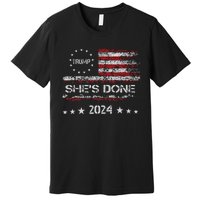 SheS Done Kamala Harris 79 Of Americans Trump President Premium T-Shirt