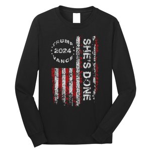 SheS Done Kamala Harris 79 Of Americans Trump President Long Sleeve Shirt