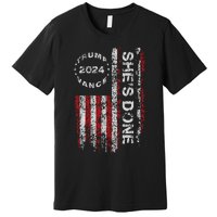 SheS Done Kamala Harris 79 Of Americans Trump President Premium T-Shirt