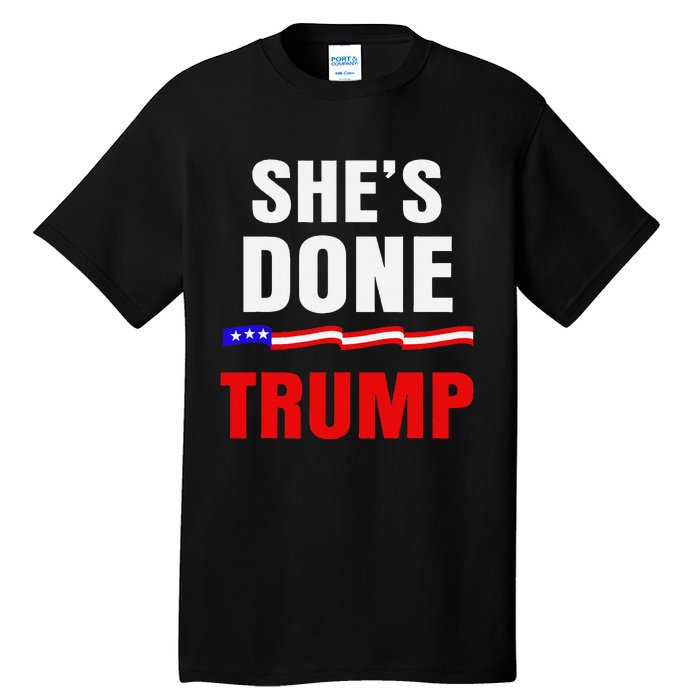 SheS Done Kamala Harris 79 Of Americans Trump President Tall T-Shirt