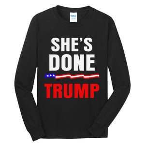 SheS Done Kamala Harris 79 Of Americans Trump President Tall Long Sleeve T-Shirt