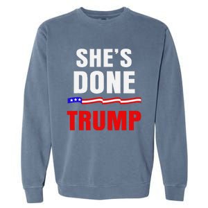 SheS Done Kamala Harris 79 Of Americans Trump President Garment-Dyed Sweatshirt