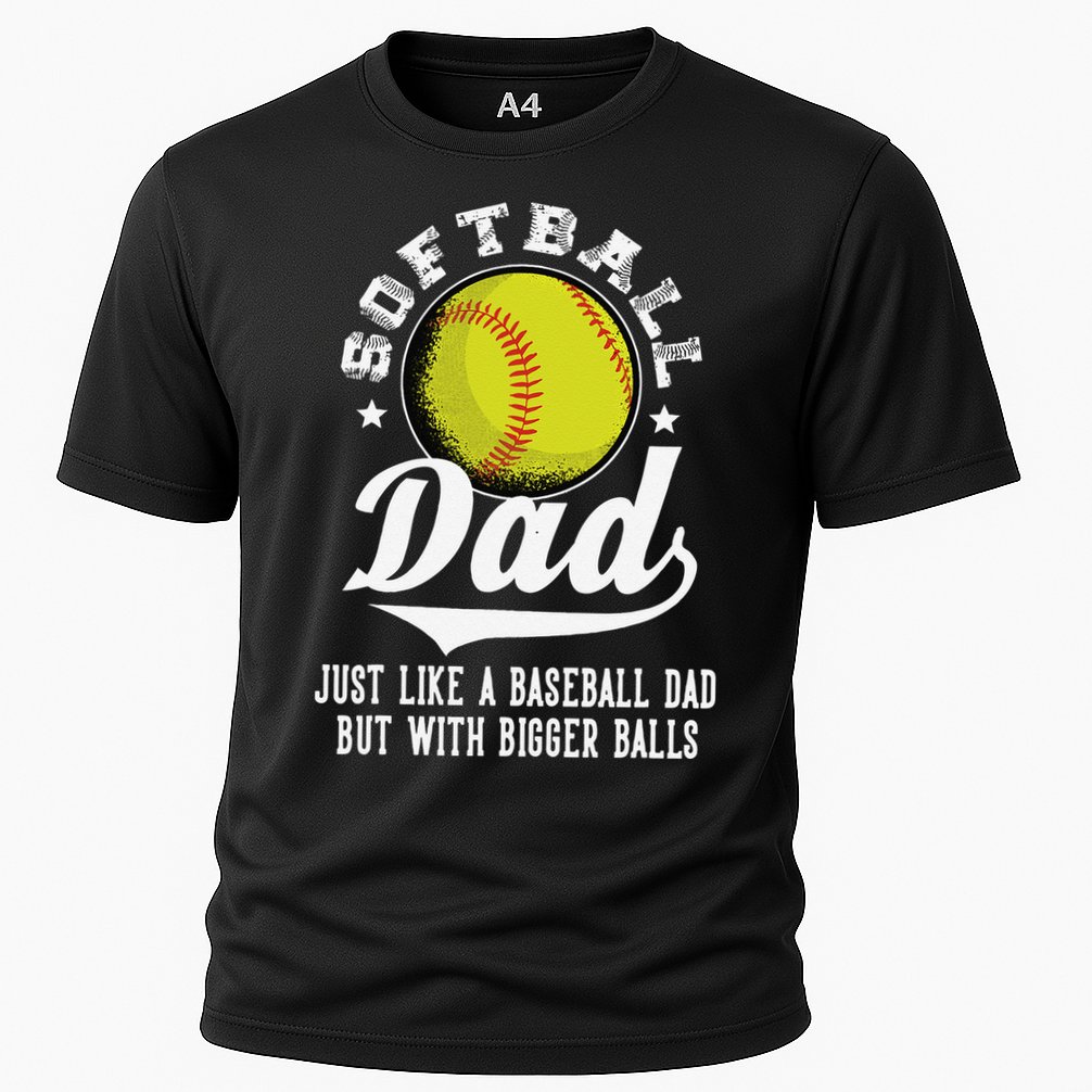Softball Dad Like Baseball But With Bigger Balls Fathers Day Cooling Performance Crew T-Shirt