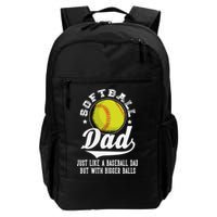 Softball Dad Like Baseball But With Bigger Balls Fathers Day Backpack