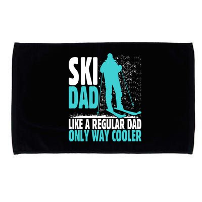 Ski Dad Like Regular Dad But Cooler Ski Cool Adventure Gift Funny Gift Microfiber Hand Towel