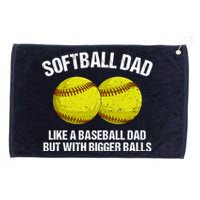 Softball Dad Like A Baseball Dad But With Bigger Balls Grommeted Golf Towel