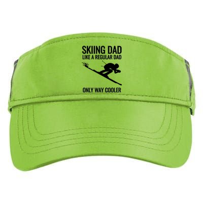 Skiing Dad Like A Regular Dad But Way Cooler Ski Gift Adult Drive Performance Visor