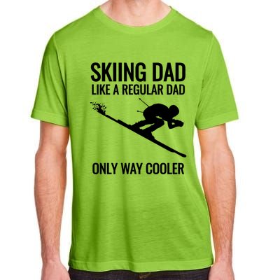 Skiing Dad Like A Regular Dad But Way Cooler Ski Gift Adult ChromaSoft Performance T-Shirt