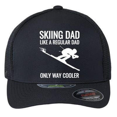 Skiing Dad Like A Regular Dad But Way Cooler Ski Gift Flexfit Unipanel Trucker Cap