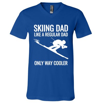 Skiing Dad Like A Regular Dad But Way Cooler Ski Gift V-Neck T-Shirt