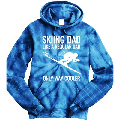 Skiing Dad Like A Regular Dad But Way Cooler Ski Gift Tie Dye Hoodie