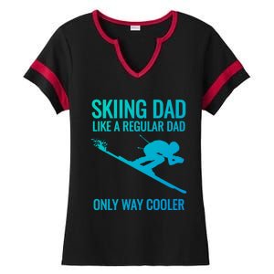 Skiing Dad Like A Regular Dad But Way Cooler Ski Gift Ladies Halftime Notch Neck Tee