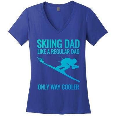 Skiing Dad Like A Regular Dad But Way Cooler Ski Gift Women's V-Neck T-Shirt