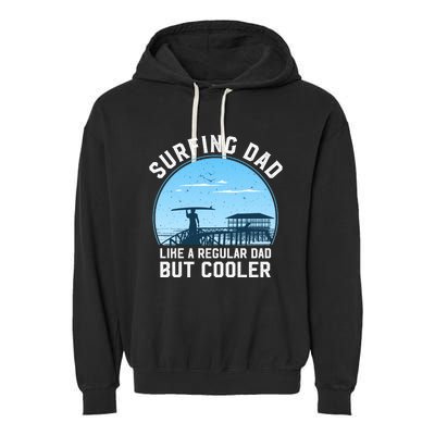 Surfing Dad Like A Regular Dad But Cooler Garment-Dyed Fleece Hoodie