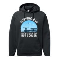 Surfing Dad Like A Regular Dad But Cooler Performance Fleece Hoodie