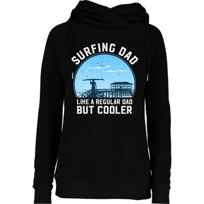 Surfing Dad Like A Regular Dad But Cooler Womens Funnel Neck Pullover Hood