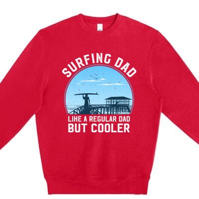 Surfing Dad Like A Regular Dad But Cooler Premium Crewneck Sweatshirt