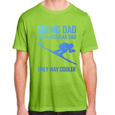 Skiing Dad Like A Regular Dad But Way Cooler Ski Gift Adult ChromaSoft Performance T-Shirt