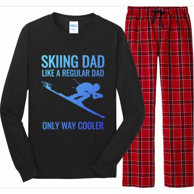 Skiing Dad Like A Regular Dad But Way Cooler Ski Gift Long Sleeve Pajama Set