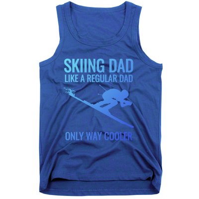 Skiing Dad Like A Regular Dad But Way Cooler Ski Gift Tank Top