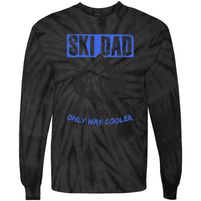 Ski Dad Like A Regular Dad Only Way Cooler Skiing Goggles Gift Tie-Dye Long Sleeve Shirt