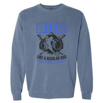 Ski Dad Like A Regular Dad Only Way Cooler Skiing Goggles Gift Garment-Dyed Sweatshirt