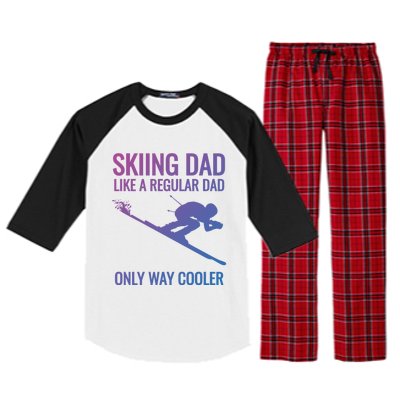 Skiing Dad Like A Regular Dad But Way Cooler Ski Gift Raglan Sleeve Pajama Set