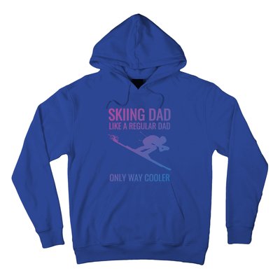 Skiing Dad Like A Regular Dad But Way Cooler Ski Gift Hoodie