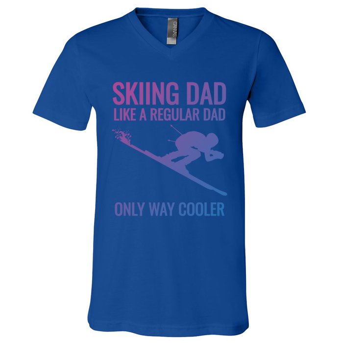 Skiing Dad Like A Regular Dad But Way Cooler Ski Gift V-Neck T-Shirt