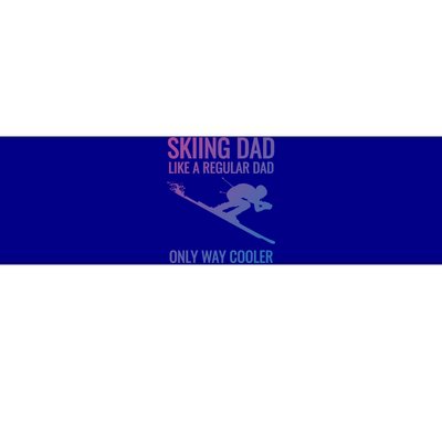 Skiing Dad Like A Regular Dad But Way Cooler Ski Gift Bumper Sticker