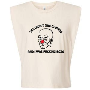 She DidnT Like Clowns And I Was Fucking Bozo Garment-Dyed Women's Muscle Tee