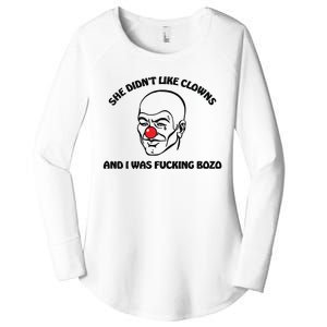 She DidnT Like Clowns And I Was Fucking Bozo Women's Perfect Tri Tunic Long Sleeve Shirt