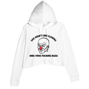 She DidnT Like Clowns And I Was Fucking Bozo Crop Fleece Hoodie