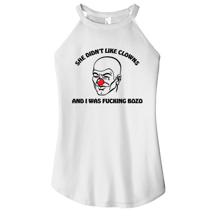 She DidnT Like Clowns And I Was Fucking Bozo Women's Perfect Tri Rocker Tank