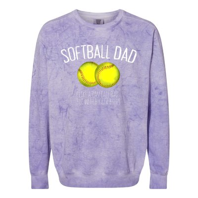 Softball Dad Like A Baseball Dad But With Bigger Balls Colorblast Crewneck Sweatshirt