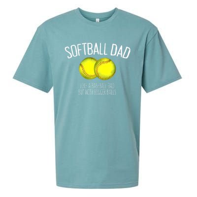 Softball Dad Like A Baseball Dad But With Bigger Balls Sueded Cloud Jersey T-Shirt