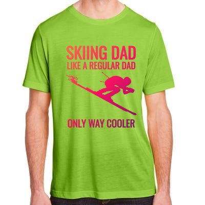 Skiing Dad Like A Regular Dad But Way Cooler Ski Gift Adult ChromaSoft Performance T-Shirt